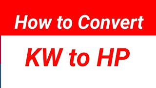 How to Convert Kw to hp [upl. by Ennovahc]