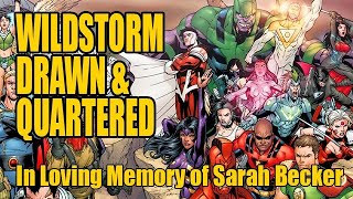 Wildstorm Drawn amp Quartered In Loving Memory of Sarah Becker [upl. by Dupuy931]