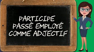 Le participe passé employé comme adjectif en grammaire française 🤔 [upl. by Morse689]