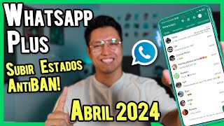 WHATSAPP PLUS Ultima Versión 2024 ✅ SOLUCION SUBIR ESTADOS y Necesitas Instalar la Version Oficial 🔥 [upl. by Primo997]