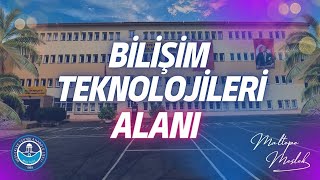 BİLİŞİM TEKNOLOJİLERİ ALANI Maltepe Meslek [upl. by Sitoel]