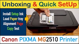 Canon PIXMA MG2510 Setup Unboxing Install SetUp Ink Load Paper Tray Ink Alignment amp Copy Test [upl. by Eeliab897]