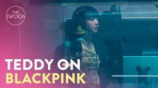 BLACKPINK producer Teddys take on each of the members  BLACKPINK Light Up The Sky ENG SUB [upl. by Ricoriki504]