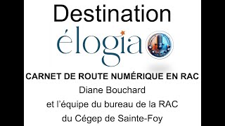 DESTINATION ÉLOGIA  Épisode 6 Carnet de route numérique en RAC [upl. by Rita228]