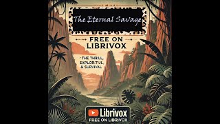 Timeless Adventure in a Lost World  The Eternal Savage by Edgar Rice Burroughs LibriVox Audiobook [upl. by Teryn812]