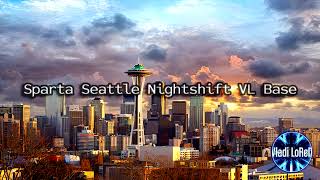 Sparta Seattle Nightshift VL Base [upl. by Nadeen]