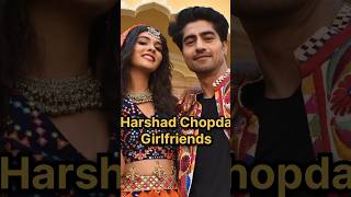 Harshad Chopda Girlfriends harshadchopda harshadchopra yehrishtakyakehlatahai pranalirathod [upl. by Walcott]