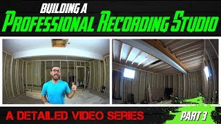 Building A Professional Recording Studio  Part 3 framing the control room [upl. by Kopans]