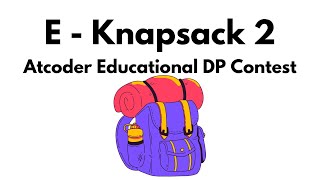 E  Knapsack 2  Atcoder Educational DP Contest [upl. by Helbon485]