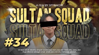 DRAMA SULTAN SQUAD 34 [upl. by Natsreik]