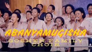 Abanyamugisha by GOSHEN FAMILY CHOIR LIVE PERFORMANCEADEPR MUHIMA [upl. by Ennaitak456]