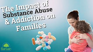 The Impact of Substance Abuse and Addiction on Families [upl. by Aileda]