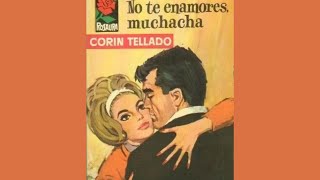 Audiolibro No te enamores muchacha 1964ðŸŽ§ðŸ’•ðŸ“• [upl. by Wilser636]