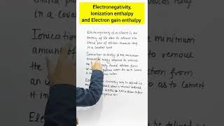 Electronegativity Ionization enthalpy and Electron gain enthalpy [upl. by Eedissac175]