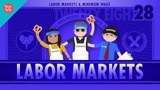 Labor Markets and Minimum Wage Crash Course Economics 28 [upl. by Alaster]