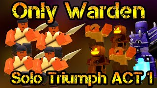 Only Warden Solo Triumph ACT 1 HALLOWEEN EVENT Roblox Tower Defense Simulator [upl. by Martie892]