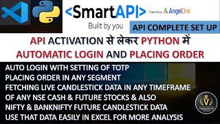 Angel Broking Smart API complete set up in Python  Order Placement  Fetching Live Candlestick data [upl. by Ariamoy]