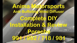 Anima Motorsports Anti Buffeting Wind Diffuser DIY Install amp Review Porsche 911 991 992 718 981 [upl. by Nylisoj]