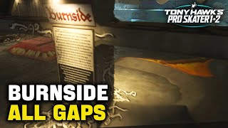 All Burnside Gaps in TONY HAWKS PRO SKATER 12 Gap Master Guide [upl. by Etnahc]