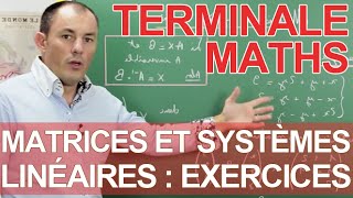 Matrices et systèmes linéaires  Exercice  Maths terminale  Les Bons Profs [upl. by Blum445]