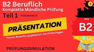 B2 Beruflich Mündliche Prüfung Teil 1 telc Deutsch Präsentation  Teilnehmer B Bewerbungsgespräch [upl. by Hurlbut]