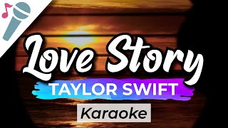 Taylor Swift  Love Story Taylors Version  Karaoke Instrumental Acoustic [upl. by Stoller]