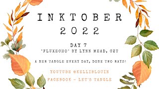 Inktober Tangles Day 7  quotFluxechoquot by Lynn Mead [upl. by Milinda838]