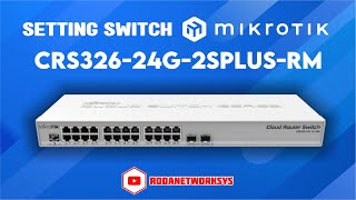 SETTING VLAN DI SWITCH MIKROTIK CRS326 24G 2S RM [upl. by Lienahs]