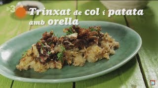 Trinxat de col i patata amb orella [upl. by Ekez]