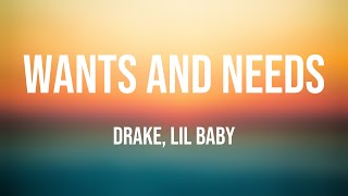 Wants and Needs  Drake Lil Baby Lyrics Video 💫 [upl. by Edmund217]