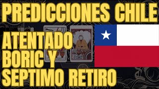 PREDICCIONES PARA CHILE🔮TAROT REVELA FUTURO DE BORIC Y DEL SEPTIMO RETIRO [upl. by Bartlet]