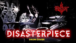 DISASTERPIECE  DRUM COVER  SLIPKNOT [upl. by Redford222]