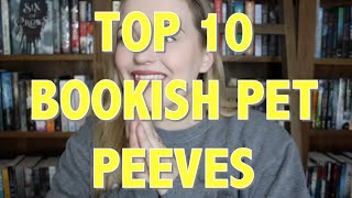 TOP 10 BOOKISH PET PEEVES [upl. by Norga]