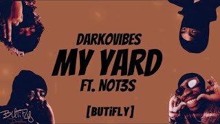 DarkoVibes  My Yard FT Not3s [upl. by Enom]