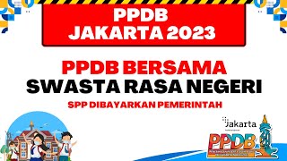 PPDB JAKARTA 2023  PPDB BERSAMA SEKOLAH SWASTA RASA NEGERI [upl. by Clover637]