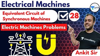 Equivalent Circuit of Synchronous Machines  L 28  Electrical Machines  GATE 2022 [upl. by Natanhoj436]