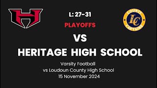 Heritage High School vs Loudoun County HS Varsity Football  15Nov24 [upl. by Dnomder623]