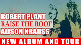 THEYRE BACK Robert Plant amp Alison Krauss return to quotRaise The Roofquot NEW ALBUM [upl. by Eaton]