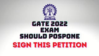 GATE2022 Exam Should Postpone  Sign the petition and join this movement [upl. by Rtoip]