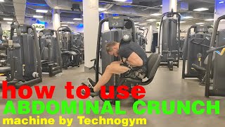 How to use ABDOMINAL CRUNCH machine by Technogym [upl. by Annauqaj]