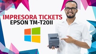 Configuración Impresora de Tickets EPSON TMT20II en WINDOWS  SICARMX [upl. by Holt]