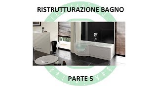 Ristrutturazione Bagno  Parte 5 [upl. by Neddra]