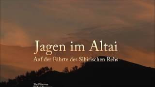 Jagen im Altai Teil 1 Auf der Fährte des Sibirischen Rehs [upl. by Dich]