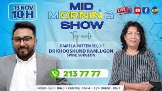 MID MORNING SHOW  Top santé  Pamela Patten reçoit Dr Khooshund Ramlugon Spine Surgeon [upl. by Hcab757]