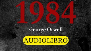 1984  George Orwell  AUDIOLIBRO [upl. by Orlosky]