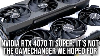 Nvidia GeForce RTX 4070 Ti Super Review Extra VRAM Is Great Perf Increase Not So Much [upl. by Annohsat246]