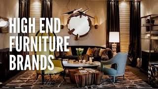 10 High End Furniture Brands You Should Know [upl. by Nappie]