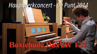 Prelude Fugue and Chaconne in C major  D Buxthude  Hauptwerkconcert  De Punt Voorthuizen 2014 [upl. by Aivlys]