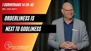 Orderliness is next to Godliness  1 Corinthians 142640  Rev Mike Smith [upl. by Aiciruam534]