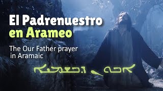 El Padrenuestro en Arameo  The Our Father prayer in Aramaic [upl. by Sicard170]